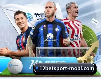 比分查询与赛事提醒 | 12bet